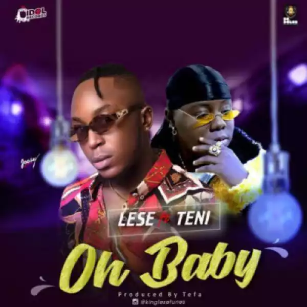 Lese - Oh Baby (ft. Teni)